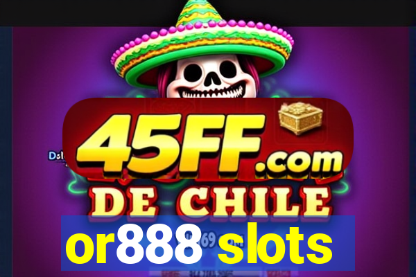 or888 slots